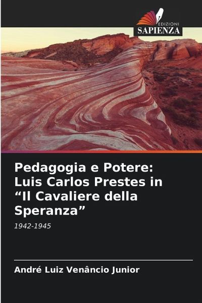 Pedagogia e Potere: Luis Carlos Prestes in 