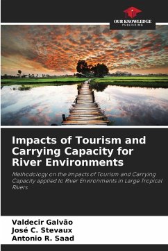 Impacts of Tourism and Carrying Capacity for River Environments - Galvão, Valdecir;Stevaux, José C.;Saad, Antonio R. Impacts of Tourism and Carrying Capacity for River Environments - Galvão, Valdecir;Stevaux, José C.;Saad, Antonio R.