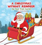 A Christmas without Reindeer (No Toys from Santa?) A Christmas without Reindeer (No Toys from Santa?)