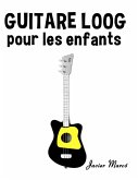 Guitare Loog pour les enfants