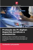 Proteção da PI digital: Aspectos jurídicos e económicos