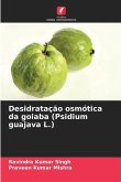 Desidratação osmótica da goiaba (Psidium guajava L.)