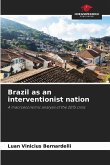 Brazil as an interventionist nation
