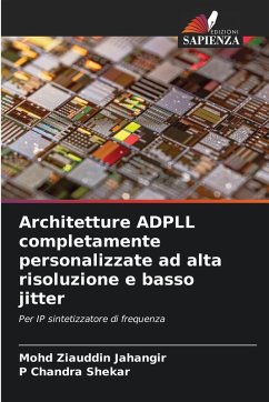 Cover Architetture ADPLL completamente personalizzate ad alta risoluzione e basso jitter