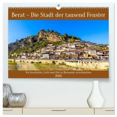 Berat - Die Stadt der tausend Fenster (hochwertiger Premium Wandkalender 2026 DIN A2 quer), Kunstdruck in Hochglanz