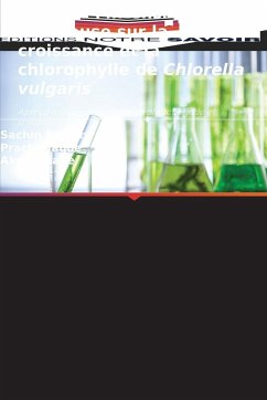 Effet de l'intensité lumineuse sur la croissance et la chlorophylle de Chlorella vulgaris - Belsare, Sachin;Bagde, Prachi;Mane, Akash