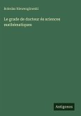 Le grade de docteur és sciences mathématiques