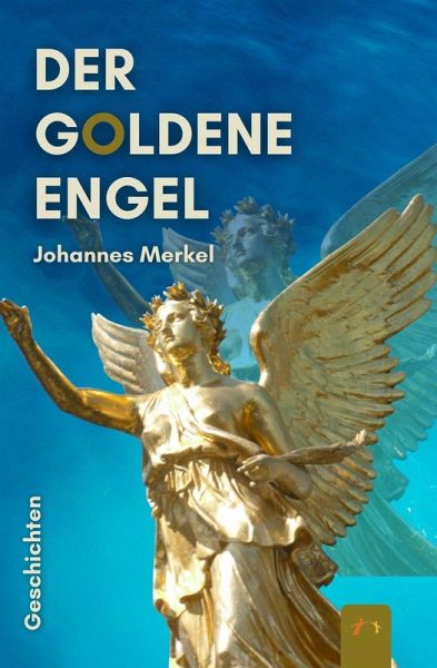 Der goldene Engel Der goldene Engel