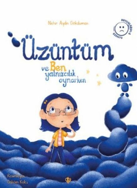 Üzüntüm ve Ben Yalnizcilik Oynarken