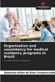 Organization and consistency for medical residency programs in Brazil Organization and consistency for medical residency programs in Brazil