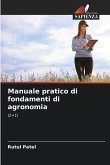 Manuale pratico di fondamenti di agronomia Manuale pratico di fondamenti di agronomia