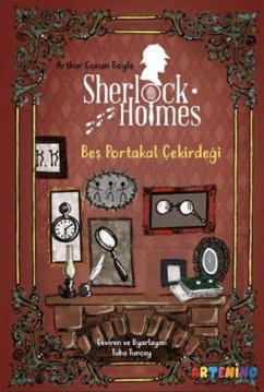 Sherlock Holmes - Bes Portakal Cekirdegi - Conan Doyle, Arthur