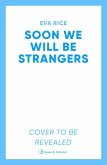 Soon We Will Be Strangers