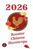 Rooster Chinese Horoscope 2026