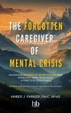 The Forgotten Caregiver of Mental Crisis (eBook, ePUB)