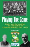 Playing The Game: Stories from the touchline (eBook, ePUB)