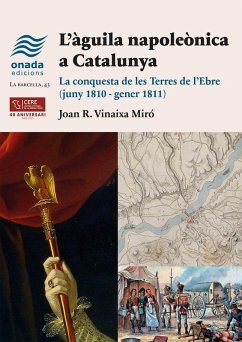 Cover L?àguila napoleònica a Catalunya: La conquesta de les Terres de l?Ebre (juny 1810 - gener 1811)