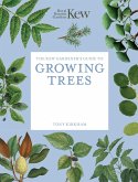 The Kew Gardener's Guide to Growing Trees