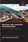 Brazylia jako pa¿stwo interwencyjne Brazylia jako pa¿stwo interwencyjne