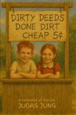 Dirty Deeds Done Dirt Cheap