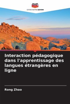 Interaction pédagogique dans l'apprentissage des langues étrangères en ligne - Zhao, Rong Interaction pédagogique dans l'apprentissage des langues étrangères en ligne - Zhao, Rong