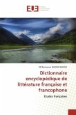 Dictionnaire encyclopédique de littérature française et francophone