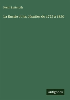 Cover La Russie et les Jésuites de 1772 à 1820