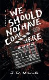 We Should Not Have Come Here (eBook, ePUB)
