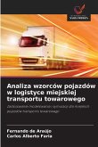Analiza wzorców pojazdów w logistyce miejskiej transportu towarowego