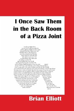 I Once Saw Them in the Back Room of a Pizza Joint - Elliott, Brian
