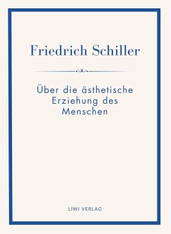 Cover Friedrich Schiller: Über die ästhetische Erziehung des Menschen. Vollständige Neuausgabe