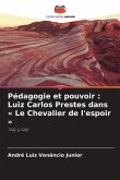 Pédagogie et pouvoir : Luiz Carlos Prestes dans ' Le Chevalier de l'espoir '