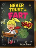 Never Trust a Fart