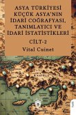 Asya Türkiyesi Kücük Asyanin Idari Cografyasi, Tanimlayici ve Idari Istatistikleri Cilt II
