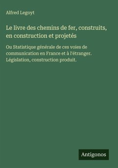 Cover Le livre des chemins de fer, construits, en construction et projetés