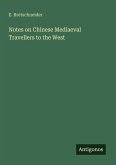 Notes on Chinese Mediaeval Travellers to the West Notes on Chinese Mediaeval Travellers to the West