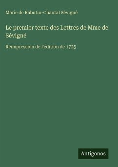 Cover Le premier texte des Lettres de Mme de Sévigné