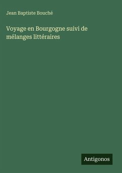 Cover Voyage en Bourgogne suivi de mélanges littéraires