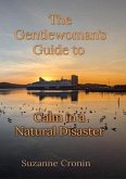 The Gentlewoman's Guide to Calm in a Natural Disaster (eBook, ePUB) The Gentlewoman's Guide to Calm in a Natural Disaster (eBook, ePUB)