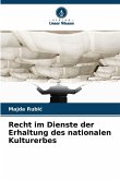 Recht im Dienste der Erhaltung des nationalen Kulturerbes