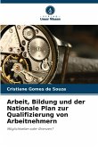 Arbeit, Bildung und der Nationale Plan zur Qualifizierung von Arbeitnehmern