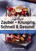 Luftfritteusen-Zauber - Knusprig, Schnell & Gesund! Luftfritteusen-Zauber - Knusprig, Schnell & Gesund!