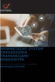 WEWN¿TRZNY SYSTEM ZARZ¿DZANIA TRANSAKCJAMI BANKOWYMI