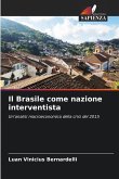Il Brasile come nazione interventista Il Brasile come nazione interventista