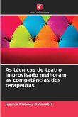 As técnicas de teatro improvisado melhoram as competências dos terapeutas