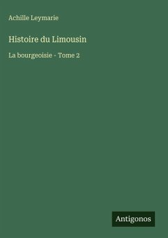 Histoire du Limousin - Leymarie, Achille