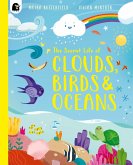 The Secret Life of Clouds, Birds & Oceans