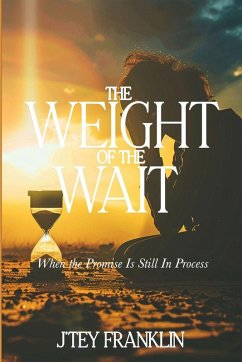 The Weight of the Wait - Franklin, J'Tey The Weight of the Wait - Franklin, J'Tey