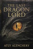 Chronicles of The Last Dragonlord (eBook, ePUB)