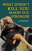 What Doesn't Kill You Makes You Stronger (eBook, ePUB)